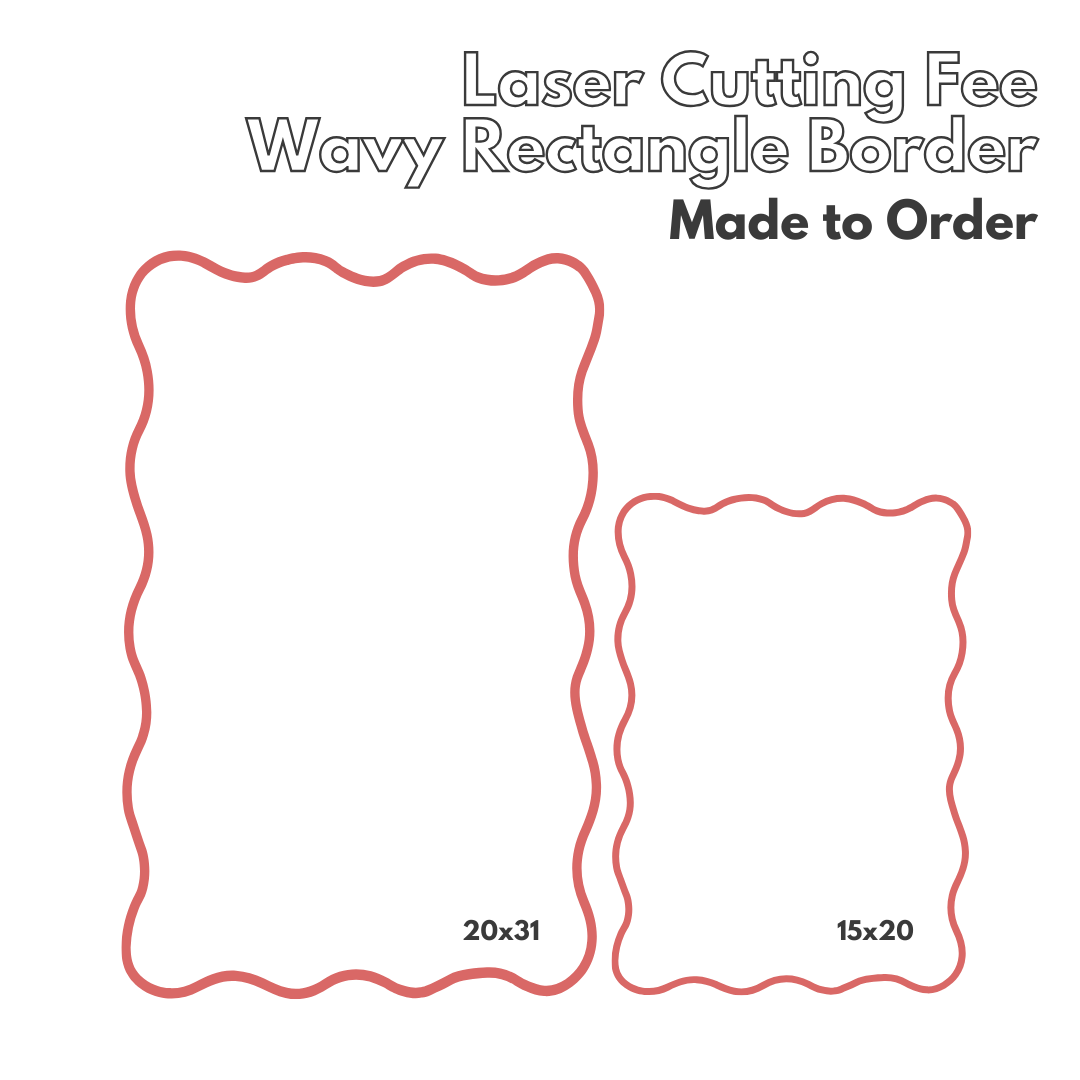Laser Cutting Fee – Wavy Rectangle Border