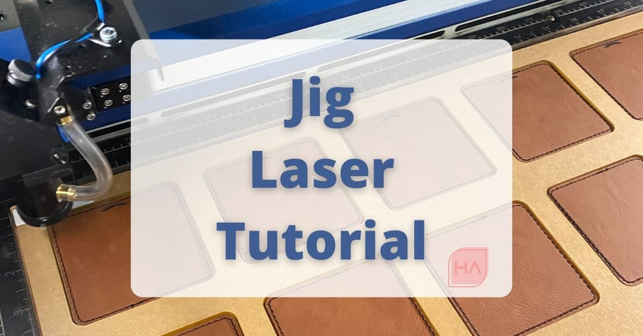 How to Make and Use a Jig with Your Laser